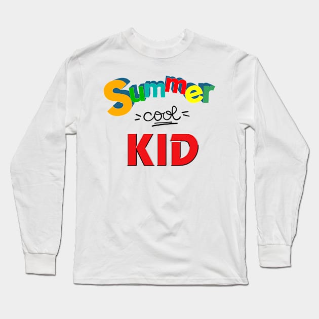 Summer cool kid, Funny kid gifts Long Sleeve T-Shirt by ReneeM